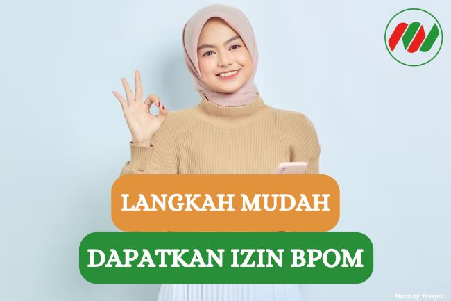 9 Langkah Untuk Dapatkan Izin Edar BPOM Makanan Kemasan